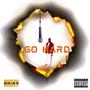 Go Hard (Explicit)