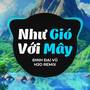 Như Gió Với Mây (Remix)