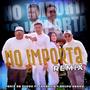 No importa (feat. Fenix de Fuego & Lendavis) [Remix]