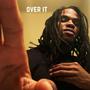 Over It (Explicit)