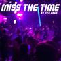 Miss The Time (feat. Nyb Sage) [Explicit]