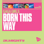 Almighty Presents: Born This Way