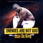 Enemies Are Not God (Explicit)