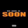 Soon (feat. Rmg xay & Jstep) [Explicit]