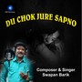 Duchokh Jure Sapno Amar (Original)