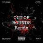 Out Of Bounds (feat Cito Stunnamil! & Mar!) [Remix] [Explicit]