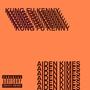 Kung Fu Kenny/Aiden Kimes (Explicit)