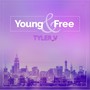 Young & Free (Explicit)