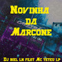 Novinha da Marcone (Explicit)