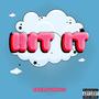 Hit It (Explicit)