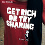 Get Rich or Try Sharing (Explicit)