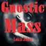 Gnostic Mass (Explicit)