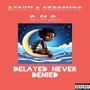 DND (Delayed Never Denied) [Explicit]