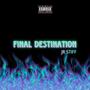 Final Destination (Explicit)