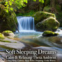 Soft Sleeping Dreams: Calm & Relaxing Theta Ambient