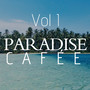 Paradise Café Vol I: 2+ Hour of Beautiful World Music That Will Uplift Your Soul