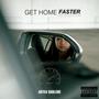 Get Home Faster (Explicit)