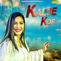 Kalje Ki Kor - Single