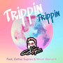 Trippin Trippin (feat. Esther Supree & Mook Worranit)