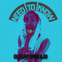Need to Know (Explicit)