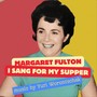 Margaret Fulton: I Sang for My Supper