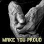 Make You Proud