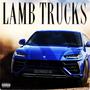 Lamb Trucks (Explicit)