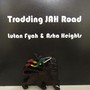 Trodding Jah Road