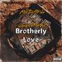 Brotherly Love (feat. ZayOutTheWay) [Explicit]