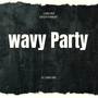 Wavy Party