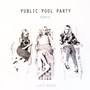 Public Pool Party (Remix)