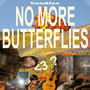 no more butterflies (Explicit)