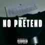 No Pretend (Explicit)