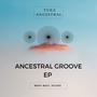 Ancestral Groove EP