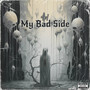 My Bad Side (Explicit)