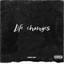 Life Changes (Explicit)