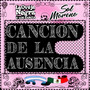 CANCION DE LA AUSENCIA