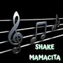 Shake Mamacita (feat. Daveed Lucid & La Gata Empress)