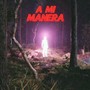 A mi manera