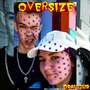 Oversize (Explicit)