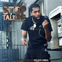 Stop Talkin' (Explicit)