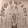 Sunfish is Not a Cult (Explicit)