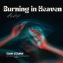 Burning in heaven (Explicit)