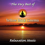 The Very Best of Yellow Brick Cinema: Relaxation Music