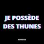 JE POSSEDE DES THUNES (Explicit)