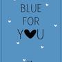 Blue For You