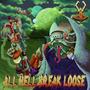 All Hell Break Loose (Explicit)