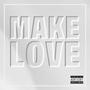 Make Love (feat. Nicole Jones) [Explicit]