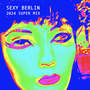 Sexy Berlin (2024 Super Mix)