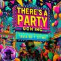 There's A Party Going On (feat. ESTYME & Tavia 9D) [Radio Edit]